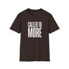 Called to More T-Shirt — Inspirational Christian Message Tee
