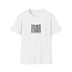 Stillness Is Strength T-Shirt — Minimal Mindfulness Tee