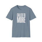 Called to More T-Shirt — Inspirational Christian Message Tee