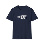 Stay Ready T-Shirt — Minimalist Motivational Tee
