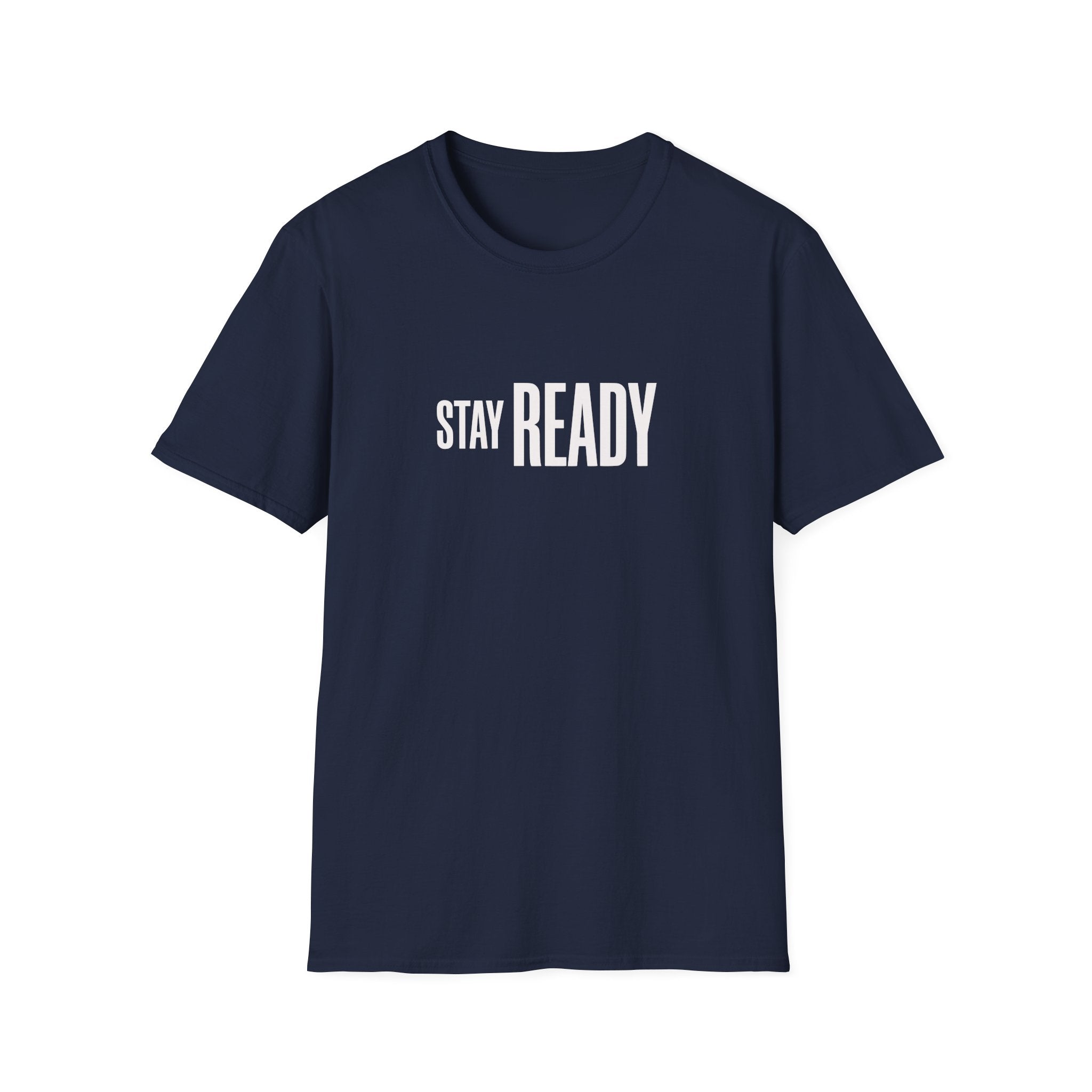 Stay Ready T-Shirt — Minimalist Motivational Tee