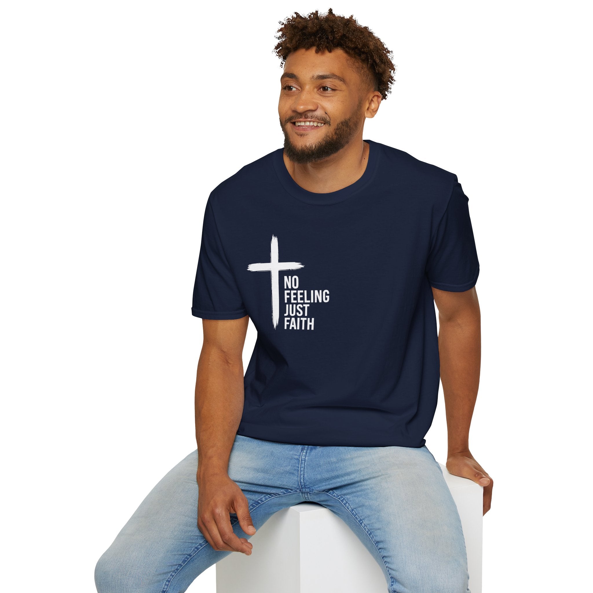 Faith T-Shirt — "No Feeling Just Faith" Cross Christian Tee