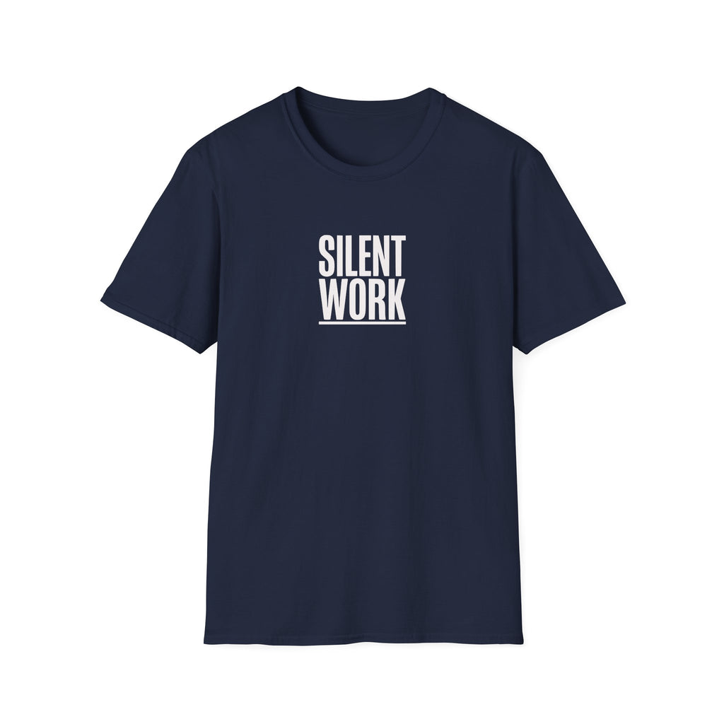 T-Shirt — "Silent Work" Minimalist Motivational Tee