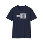 Move Different T-Shirt — Minimalist Motivational Graphic Tee