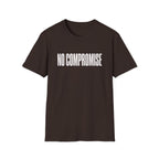 No Compromise T-Shirt — Bold Minimalist Statement Tee