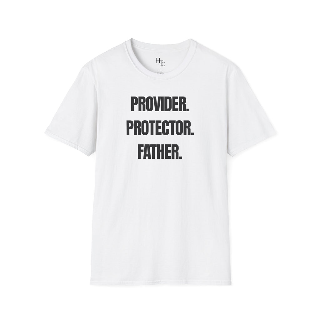 Provider. Protector. Father. | Father's Day Shirt