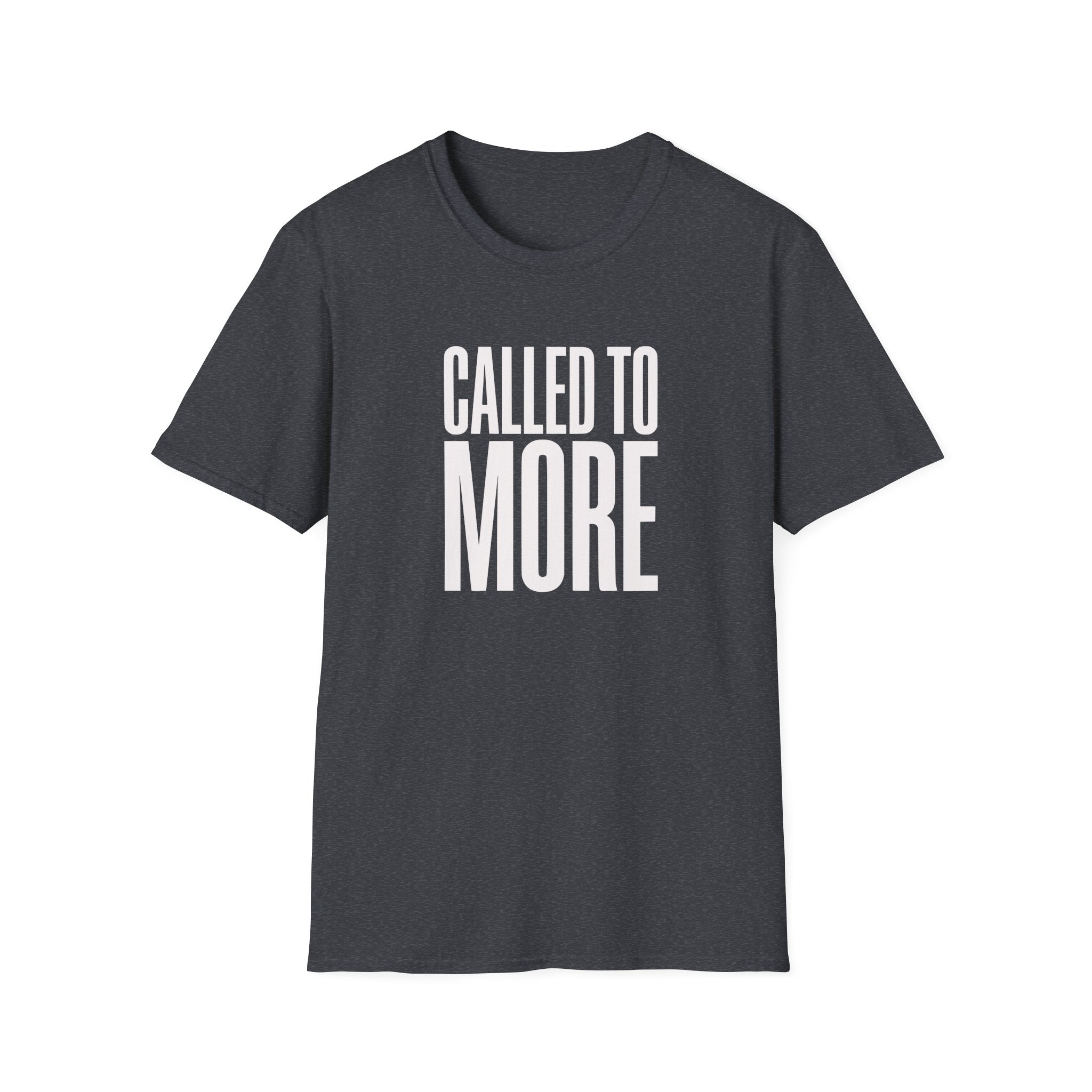 Called to More T-Shirt — Inspirational Christian Message Tee
