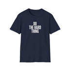 Do The Hard Thing T-Shirt – Motivational Minimalist Tee