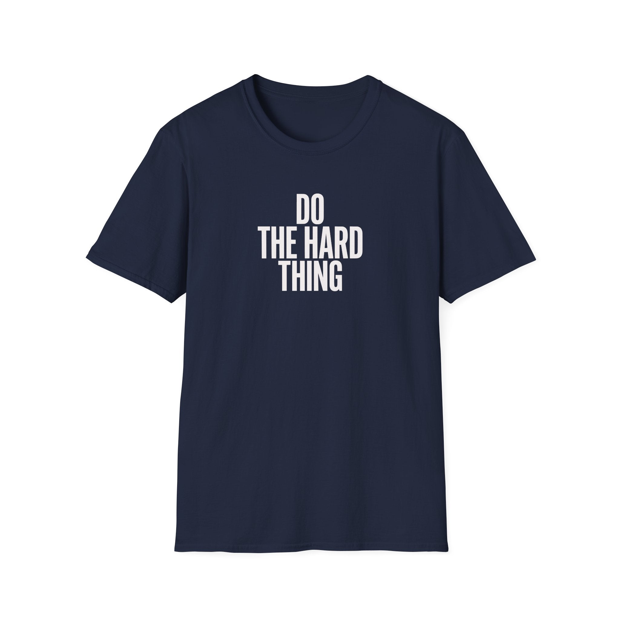 Do The Hard Thing T-Shirt – Motivational Minimalist Tee