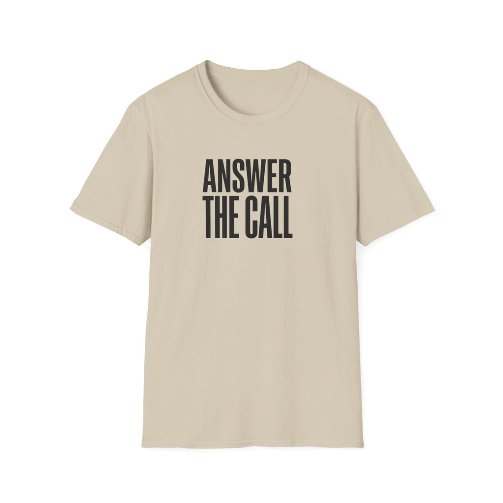 Answer The Call T-Shirt — Inspirational Motivational Tee
