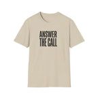 Answer The Call T-Shirt — Inspirational Motivational Tee