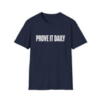 Prove It Daily T-Shirt — Motivational Graphic Tee for Hustle & Fitness