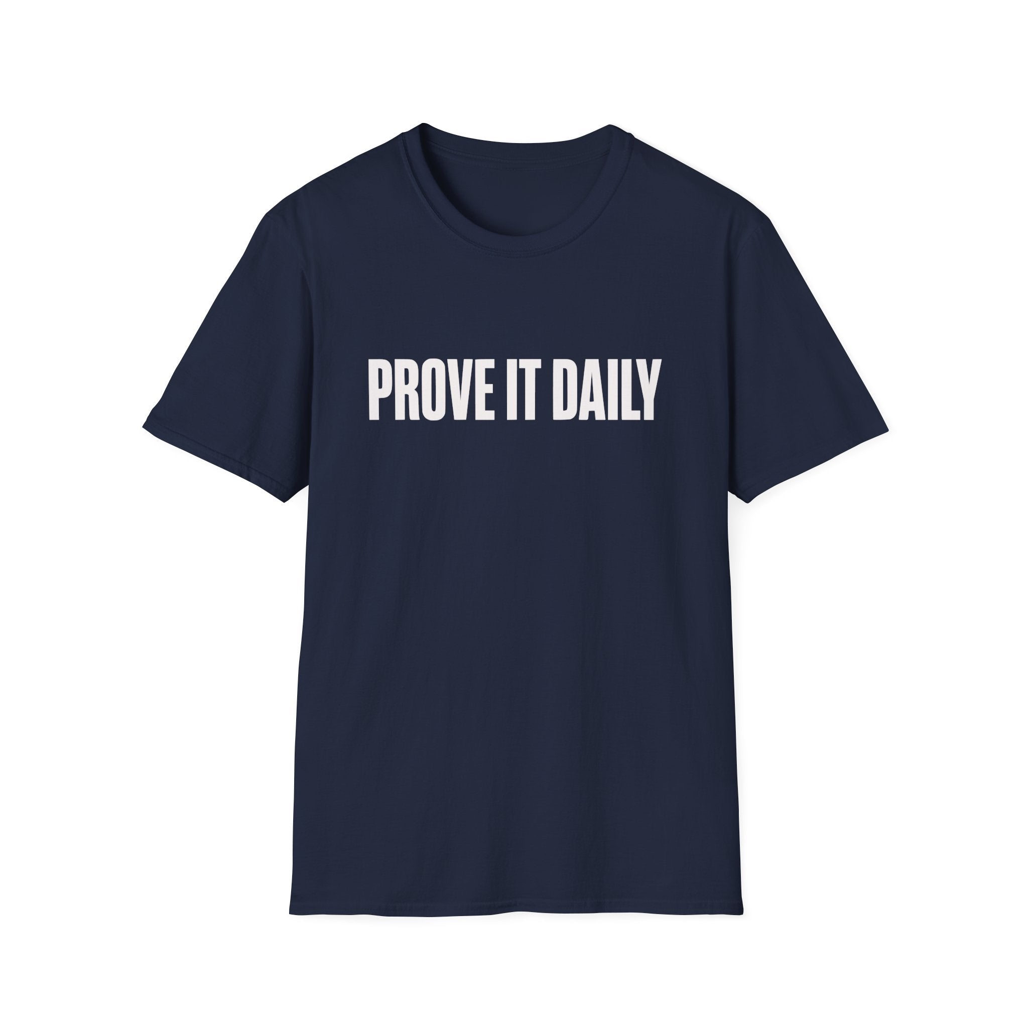 Prove It Daily T-Shirt — Motivational Graphic Tee for Hustle & Fitness