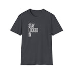 Stay Locked In T‑Shirt — Minimal Motivational Tee