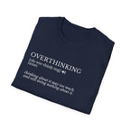 Overthinking Definition T-Shirt — Funny Mental Health Graphic Tee
