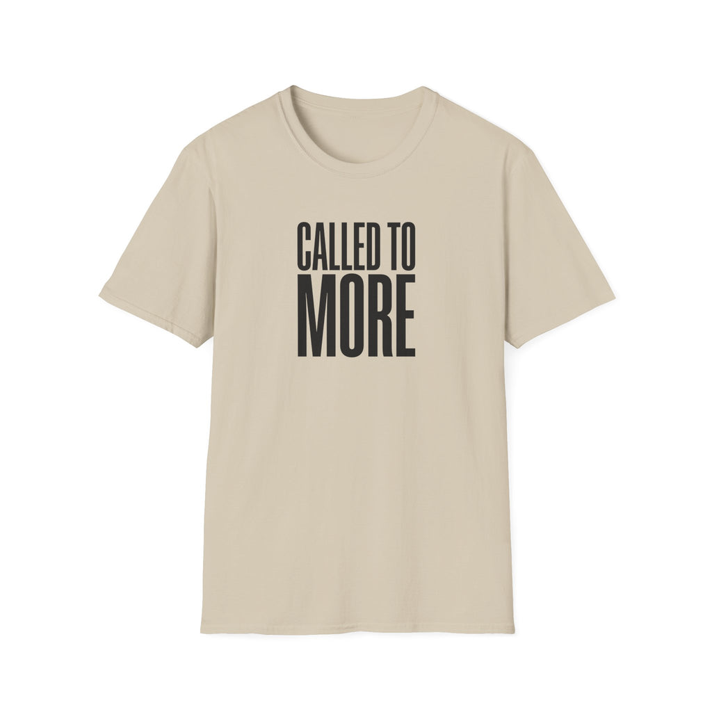 Called to More T-Shirt — Inspirational Christian Message Tee