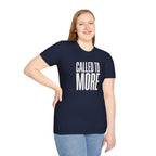 Called to More T-Shirt — Inspirational Christian Message Tee