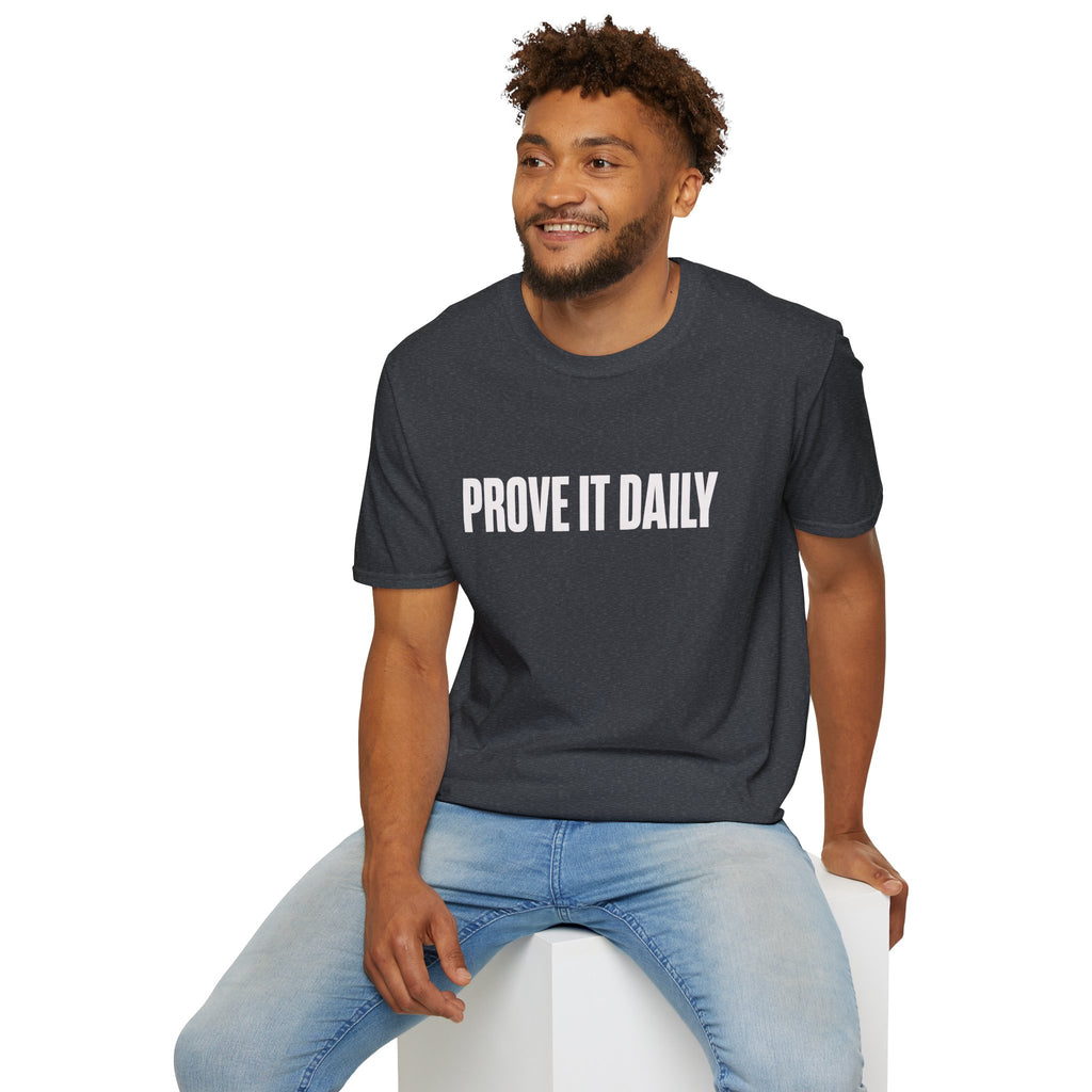 Prove It Daily T-Shirt — Motivational Graphic Tee for Hustle & Fitness
