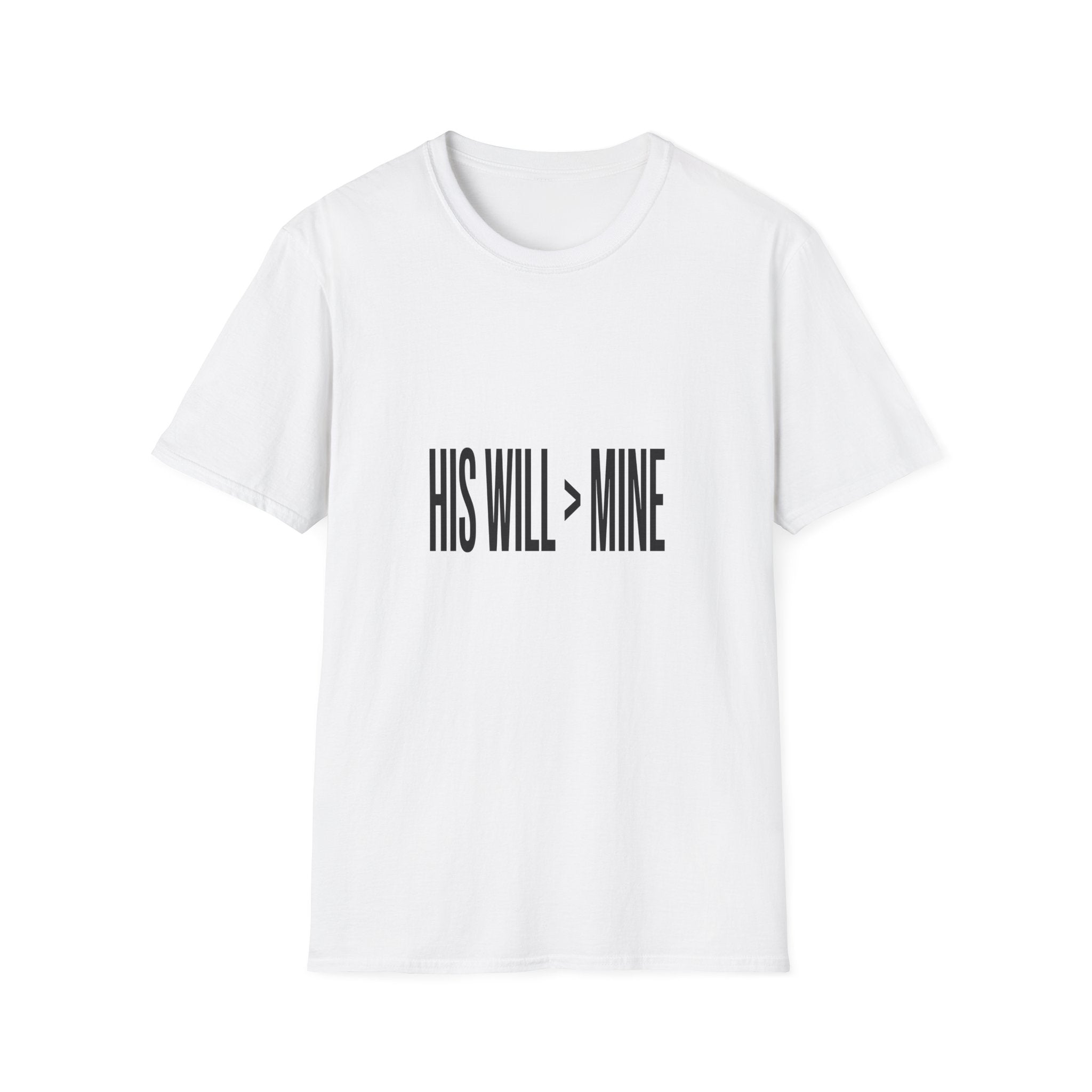 His Will > Mine T-Shirt — Christian Faith Graphic Tee