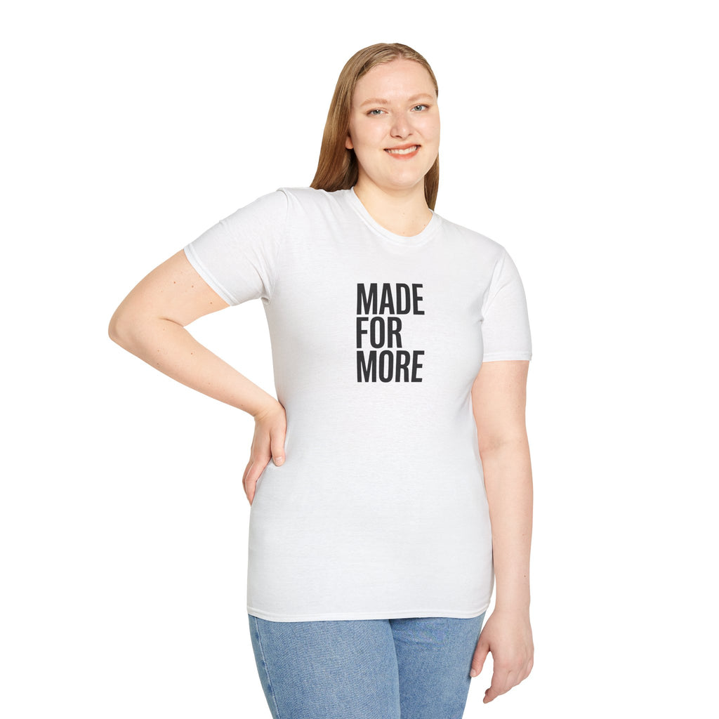 Made For More T-Shirt