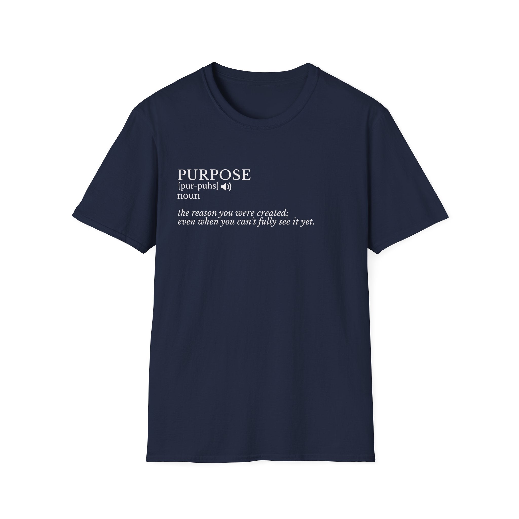 Purpose Definition T-Shirt – Minimalist Inspirational Tee ("Purpose: the reason you were created...")