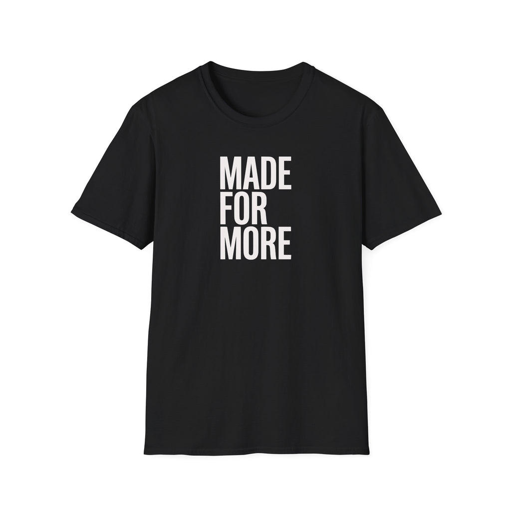 Made For More T-Shirt