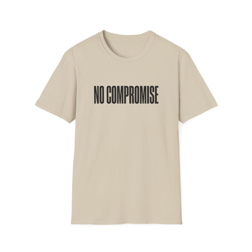No Compromise T-Shirt — Bold Minimalist Statement Tee