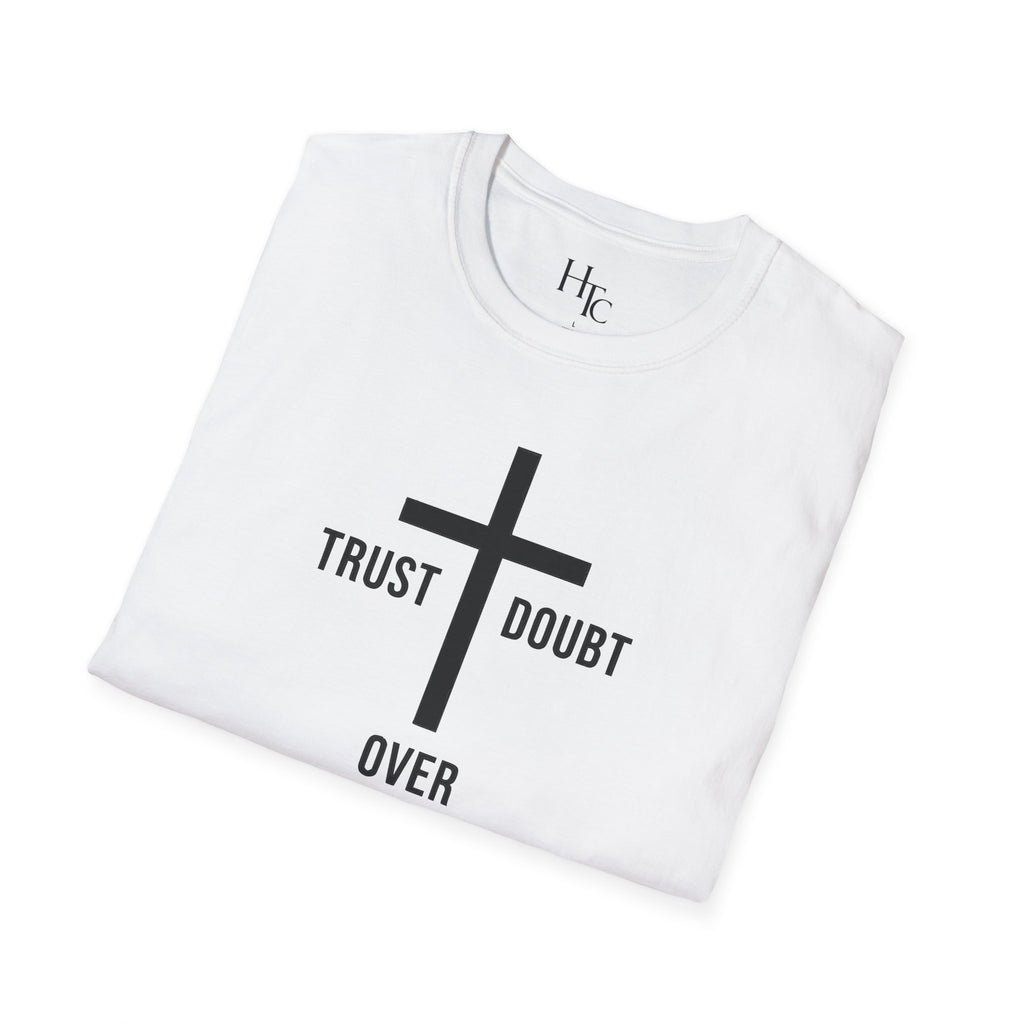 Trust Over Doubt