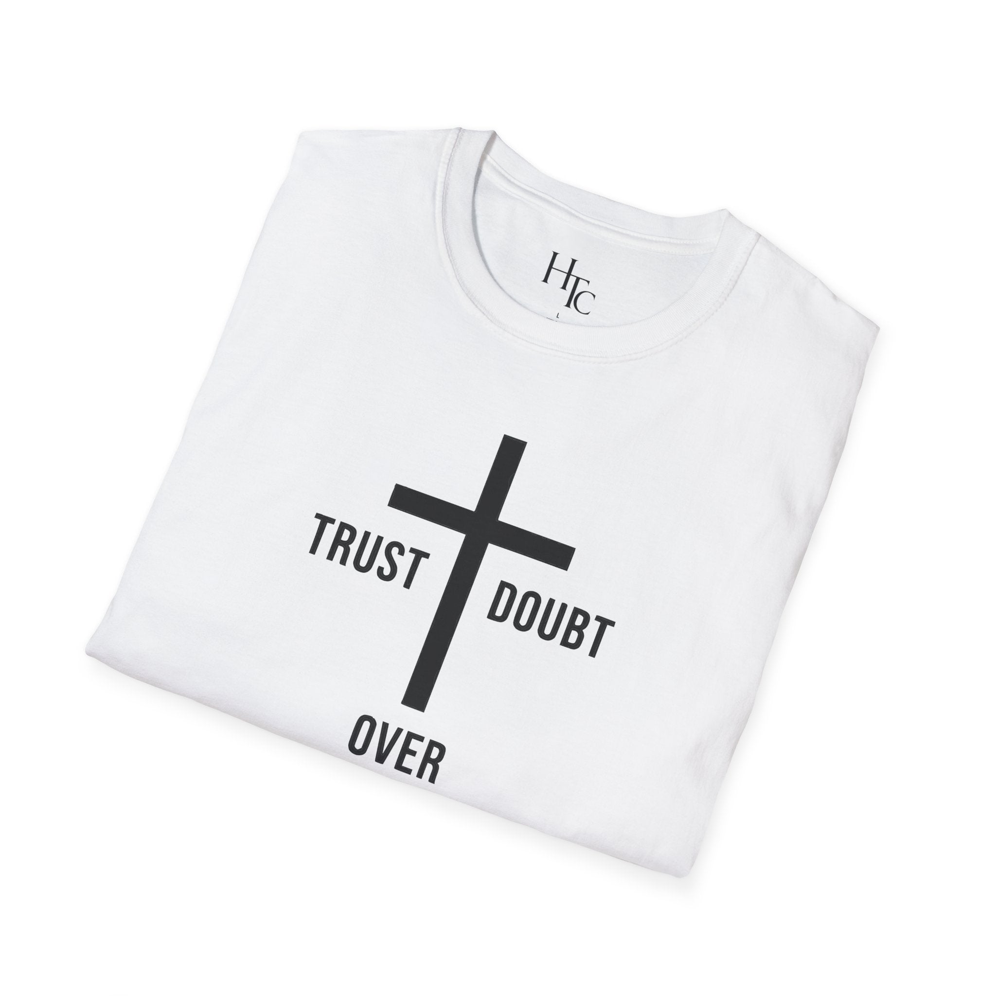 Trust Over Doubt