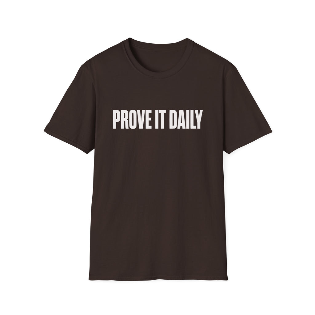 Prove It Daily T-Shirt — Motivational Graphic Tee for Hustle & Fitness
