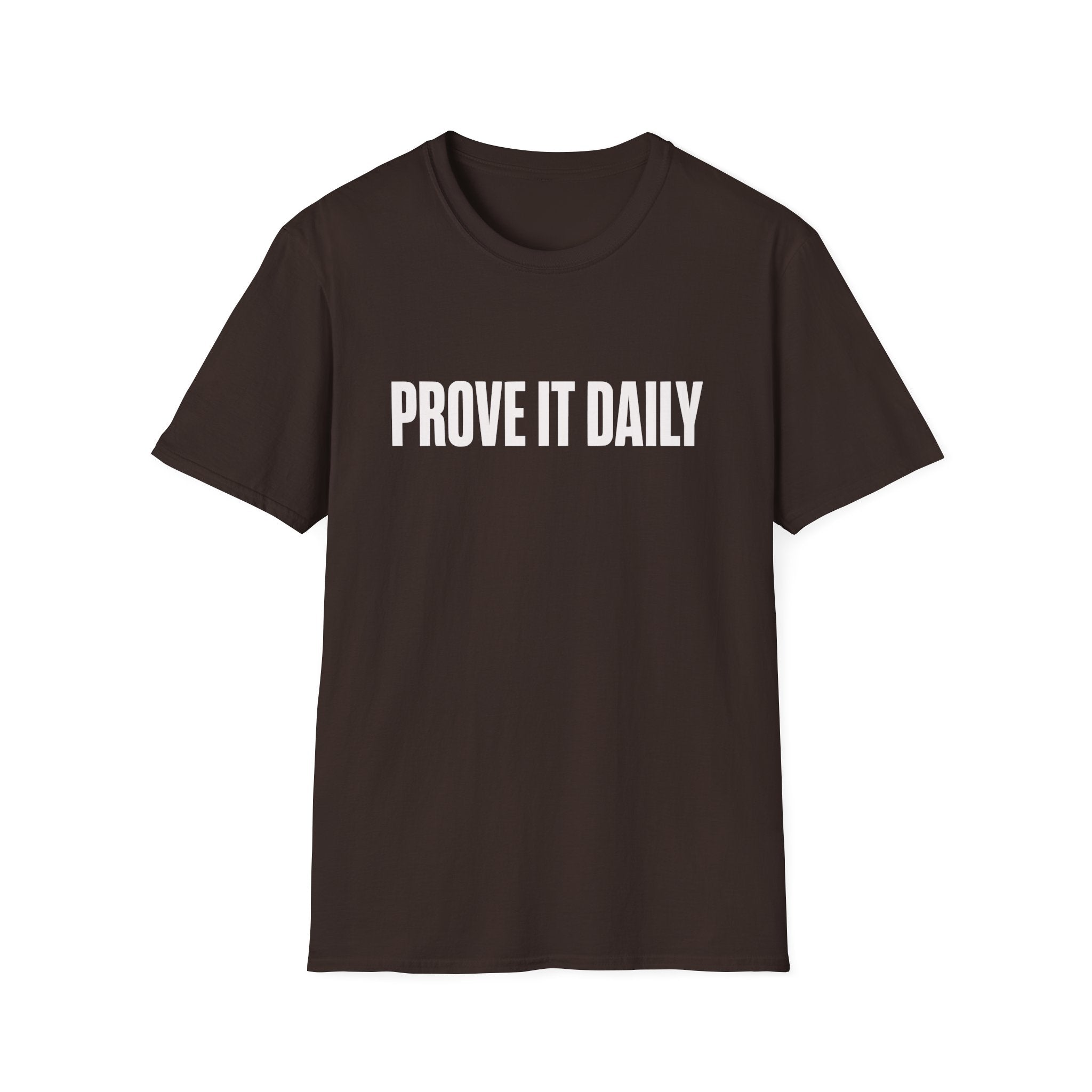Prove It Daily T-Shirt — Motivational Graphic Tee for Hustle & Fitness