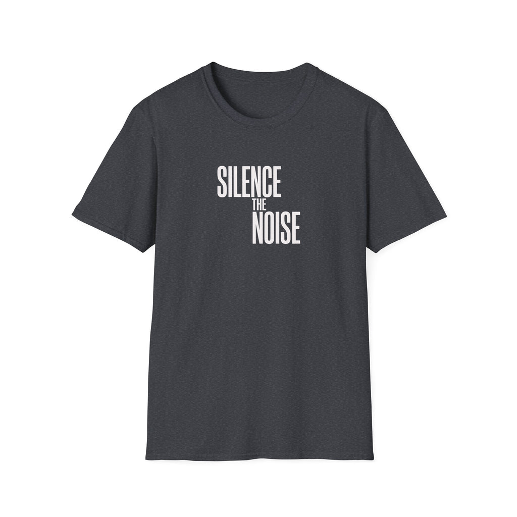 Silence The Noise T-Shirt — Minimalist Motivational Graphic Tee