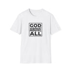 God Above All T-Shirt — Inspirational Christian Faith Tee