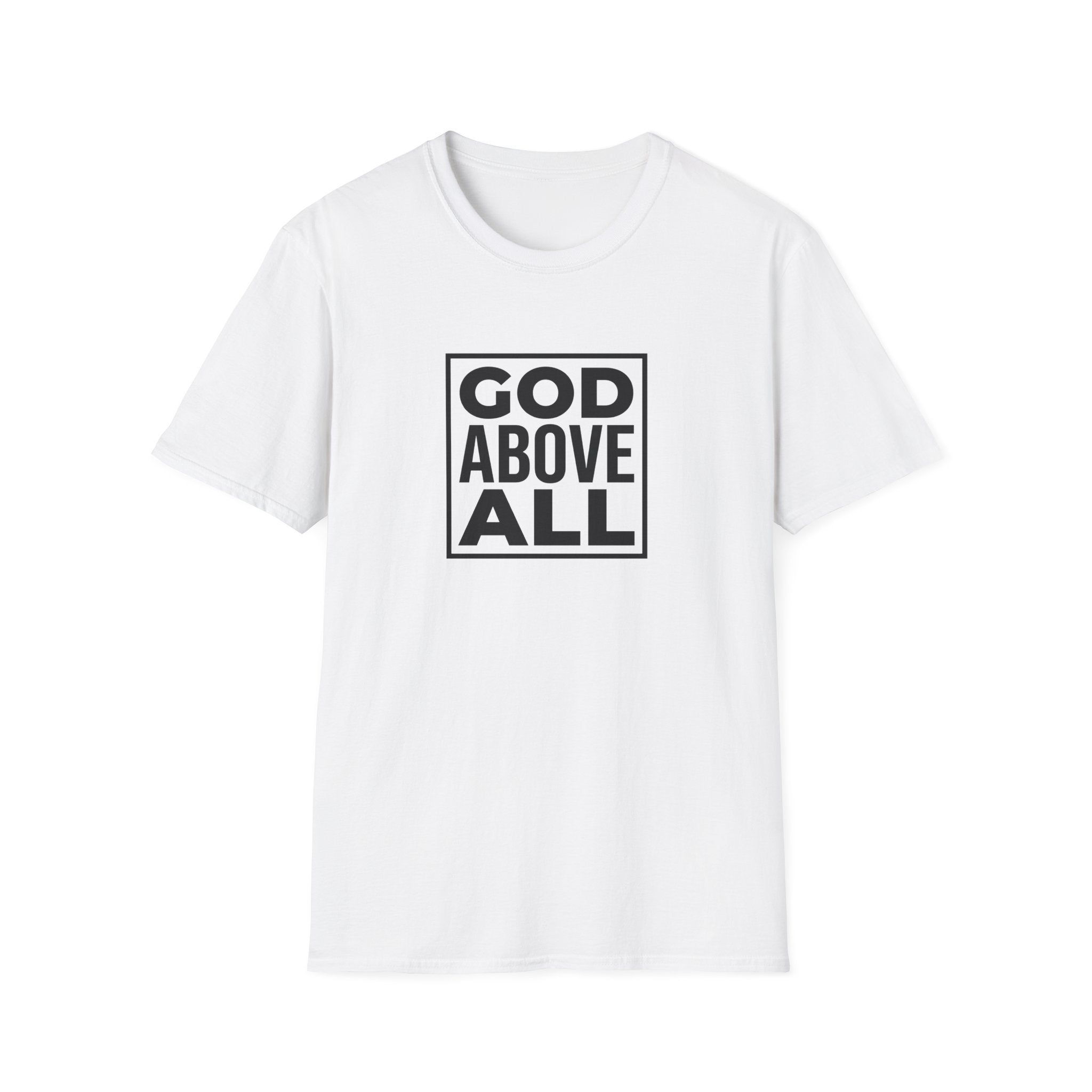 God Above All T-Shirt — Inspirational Christian Faith Tee