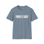Prove It Daily T-Shirt — Motivational Graphic Tee for Hustle & Fitness