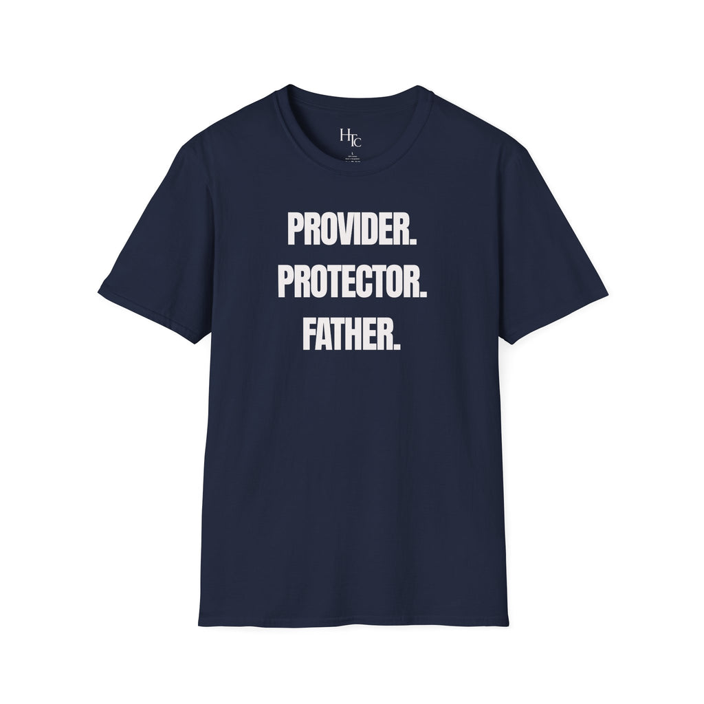 Provider. Protector. Father. | Father's Day Shirt