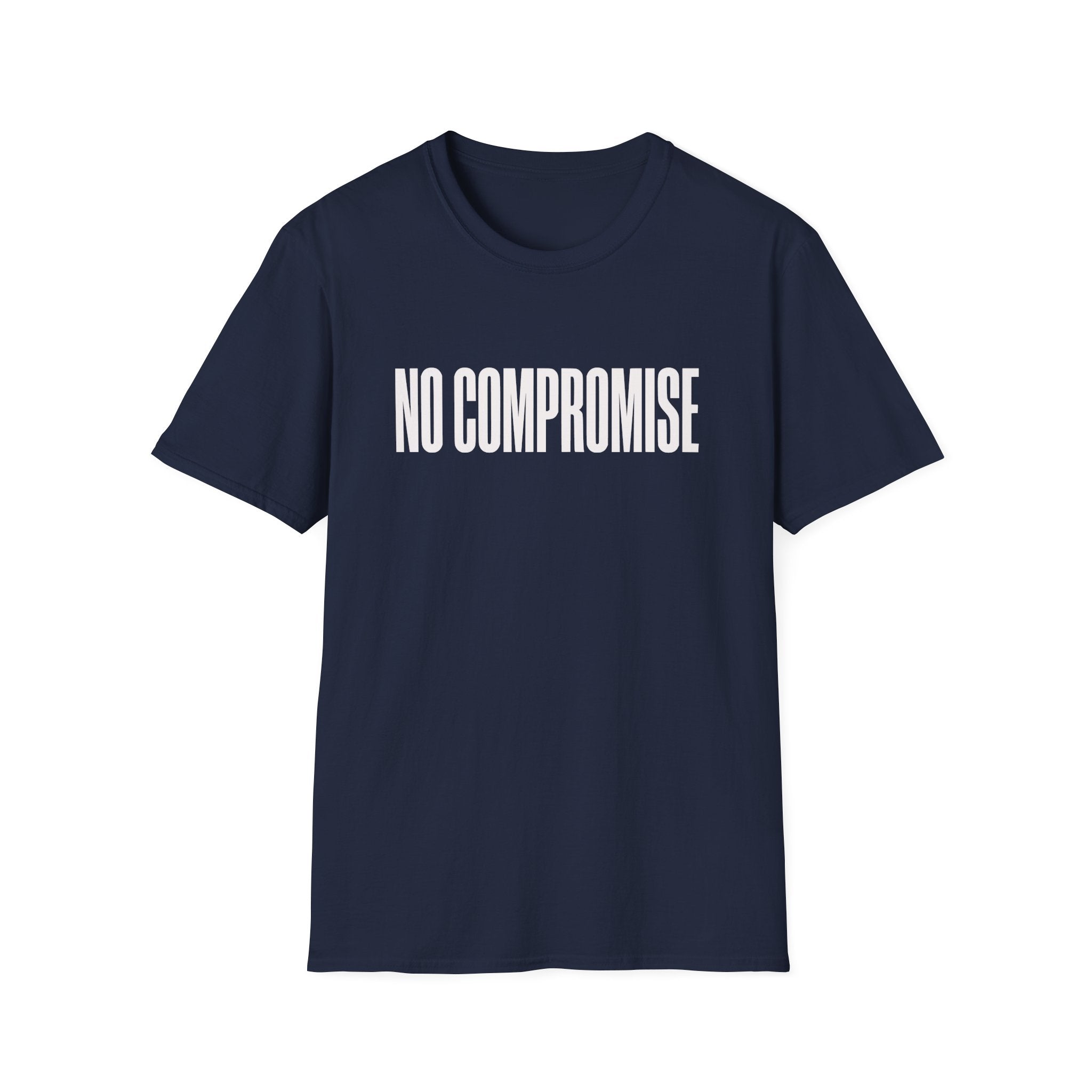 No Compromise T-Shirt — Bold Minimalist Statement Tee