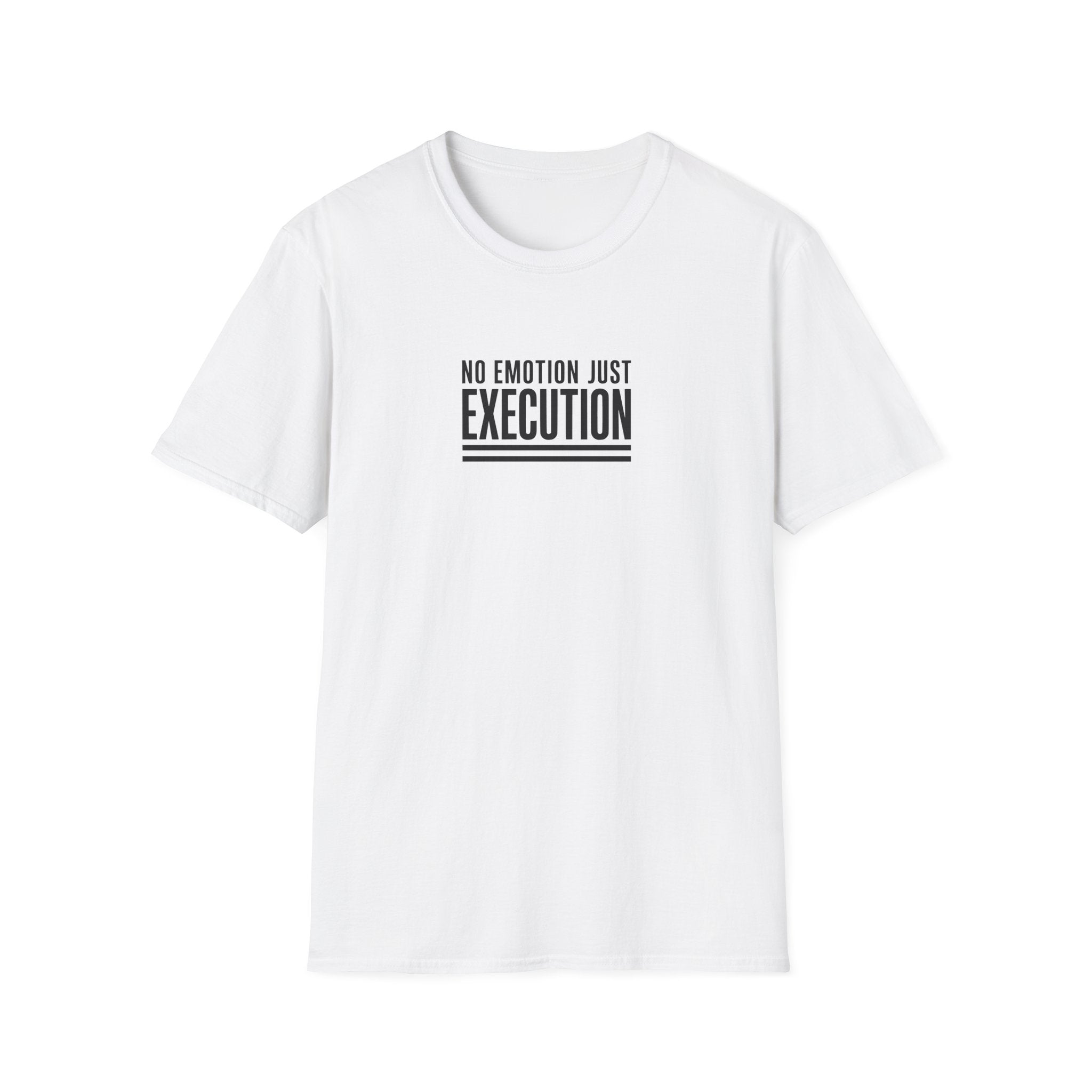 T‑Shirt — "No Emotion Just Execution" Motivational Graphic Tee