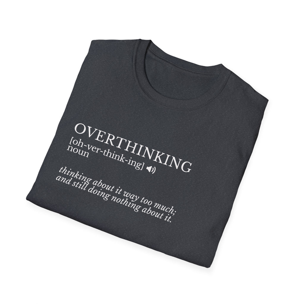 Overthinking Definition T-Shirt — Funny Mental Health Graphic Tee