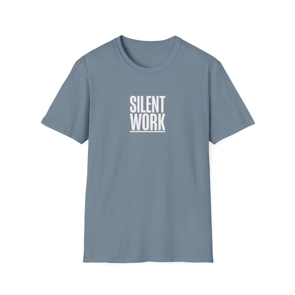 T-Shirt — "Silent Work" Minimalist Motivational Tee