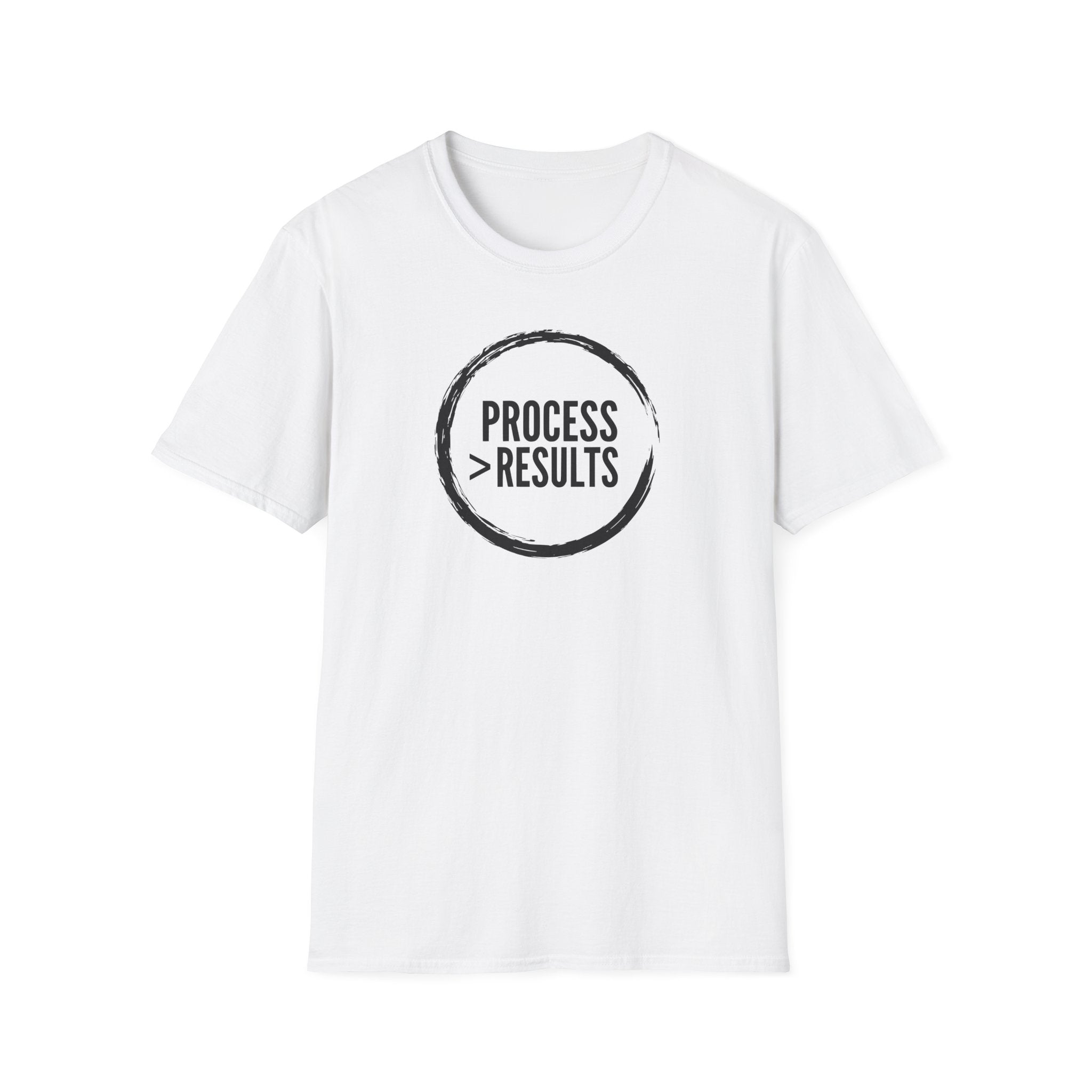 Process > Results T-Shirt — Motivational Minimalist Quote Tee