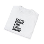 Made For More
