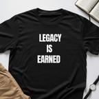 Legacy is Earned